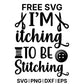 I'm Itching To Be Stitching Two SVG Free – Stitching Pun Two Design-8SVG