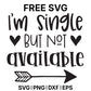 I'm Single But Not Available SVG Free – Sassy Single Quote Design-8SVG