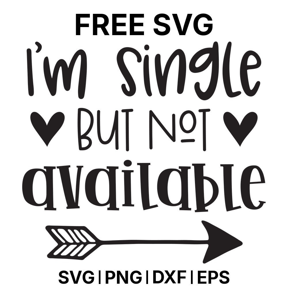 I'm Single But Not Available SVG Free – Sassy Single Quote Design-8SVG