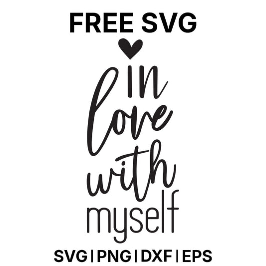 In Love With Myself SVG Free – Self Confidence Design-8SVG