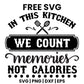 In This Kitchen We Count Memories Not Calories SVG Free – Kitchen Quote Design-8SVG