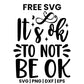 It's OK To Not Be OK SVG self care design
