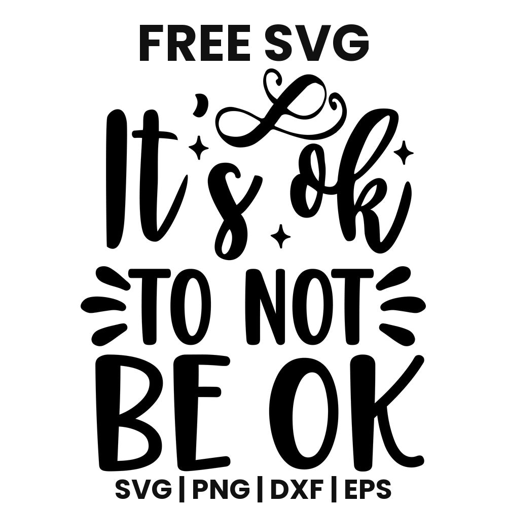 It's OK To Not Be OK SVG self care design