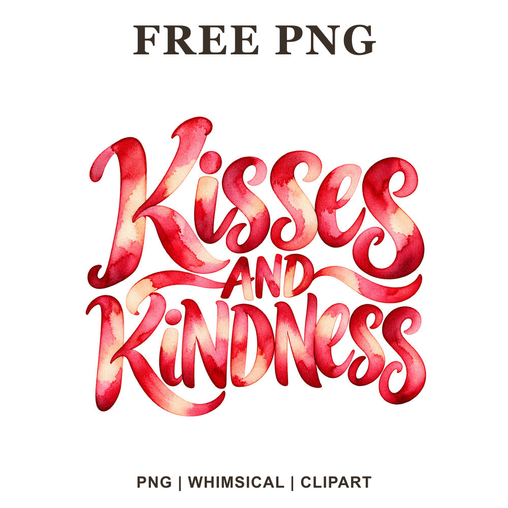 Kisses and Kindness hand lettering in red and pink watercolor with swirly flourishes, free Valentine PNG clipart preview.