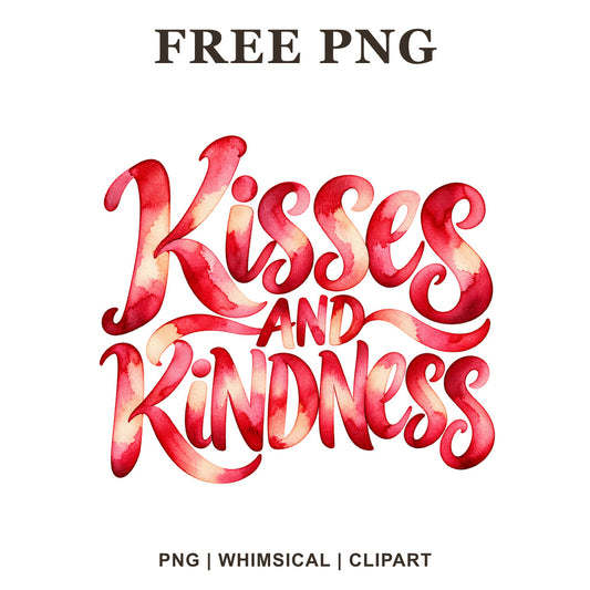Kisses and Kindness hand lettering in red and pink watercolor with swirly flourishes, free Valentine PNG clipart preview.