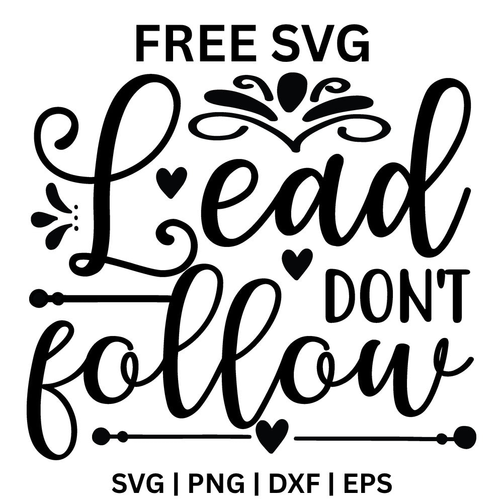 Lead Dont Follow SVG Free – Leadership Quote Cut File-8SVG