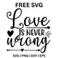 Love Is Never Wrong SVG Free – Script Love Quote Design-8SVG