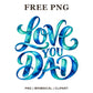 Love You Dad flowing script lettering in blue and teal watercolor, free Father's Day PNG