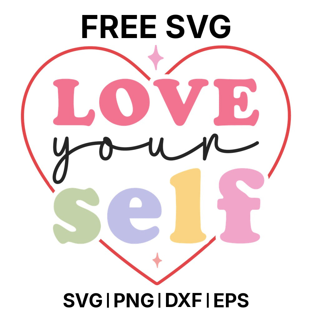 Love Your Self SVG Free – Self Love Heart Design-8SVG