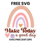 Make Today A Good Day SVG