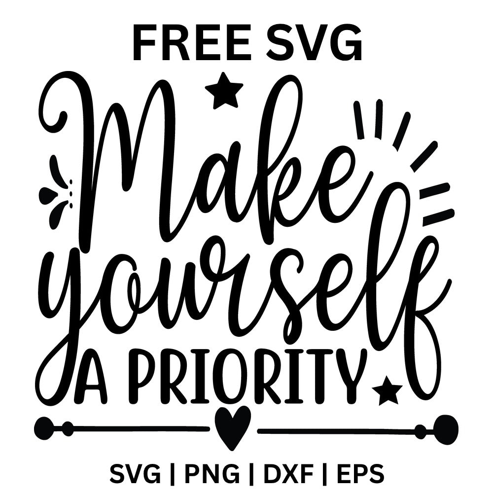Make Yourself A Priority Script SVG Free – Burst Ray Quote Design-8SVG
