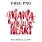 Mama With All My Heart lettering in red and pink watercolor, free mom quote PNG