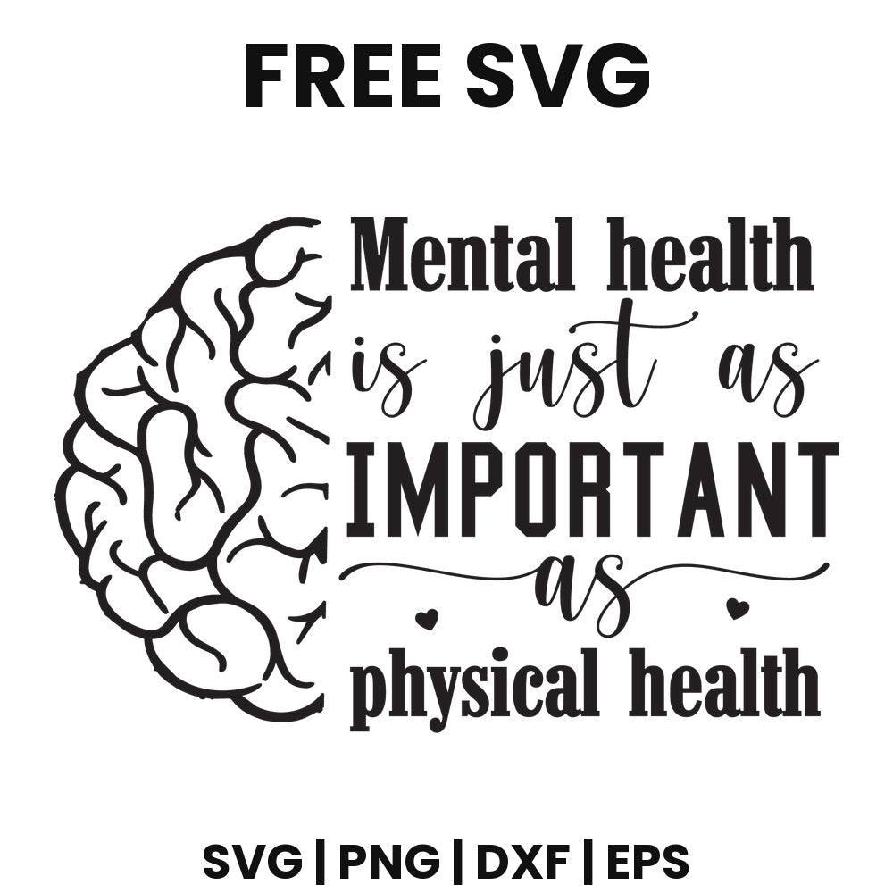 Mental Health Is Just As Important As Physical Health SVG mental health awareness design