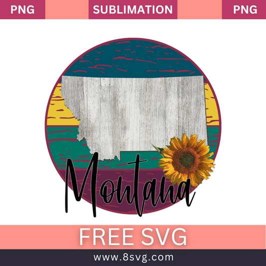 Round Montana design with a weathered wood state map, a sunflower and yellow, teal and maroon stripes behind black script text, free Montana sunflower SVG cut file preview.