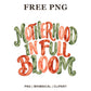 Motherhood In Full Bloom lettering in coral orange and sage green watercolor, free mom quote PNG