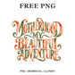 Motherhood My Beautiful Adventure decorative lettering in orange and sage green watercolor, free mom PNG