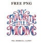 My Favorite Title Is Mom decorative serif lettering in pink and blue watercolor, free mom quote PNG