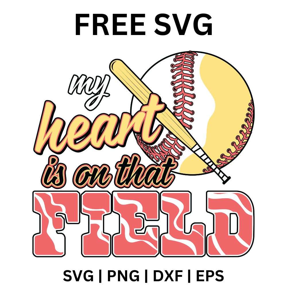 My heart is on that field lettering in pink script and patterned block letters under a yellow softball heart with a bat, free softball field heart SVG cut file preview.