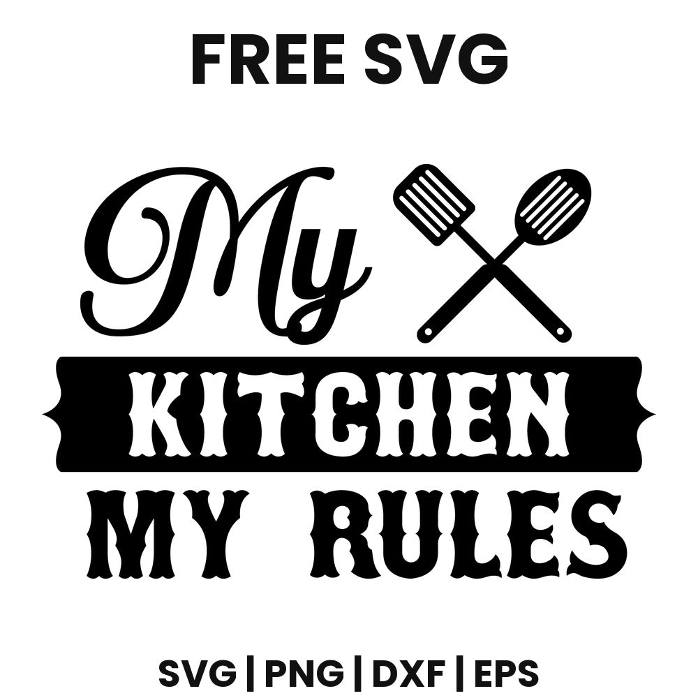 My Kitchen My Rules SVG Free – Kitchen Quote Design-8SVG