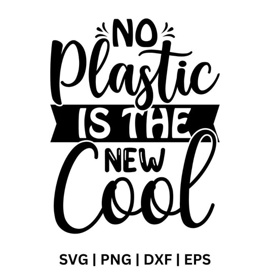 Black No Plastic Is The New Cool text in script and block letters with a ribbon banner and small accent lines, free no plastic quote SVG cut file preview.