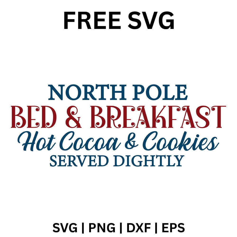 North Pole Bed and Breakfast SVG Free – Hot Cocoa and Cookies Sign-8SVG