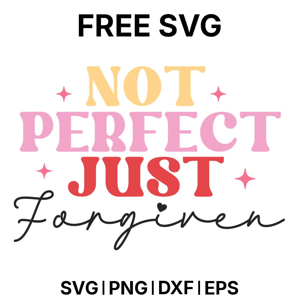 Not Perfect Just Forgiven SVG Free – Grace Quote Design-8SVG