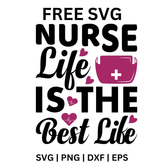 Black and magenta Nurse Life Is the Best Life lettering with a pink medical bag and small hearts, free nurse life SVG cut file preview.