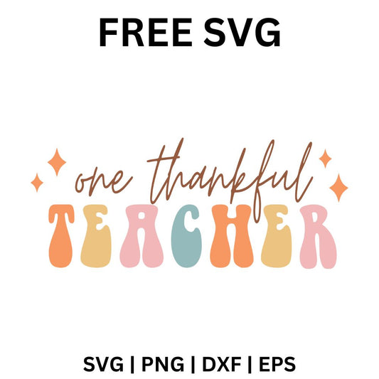 Brown one thankful script above groovy rounded TEACHER letters in orange, tan, pink and teal with small orange sparkles, free one thankful teacher SVG cut file preview.