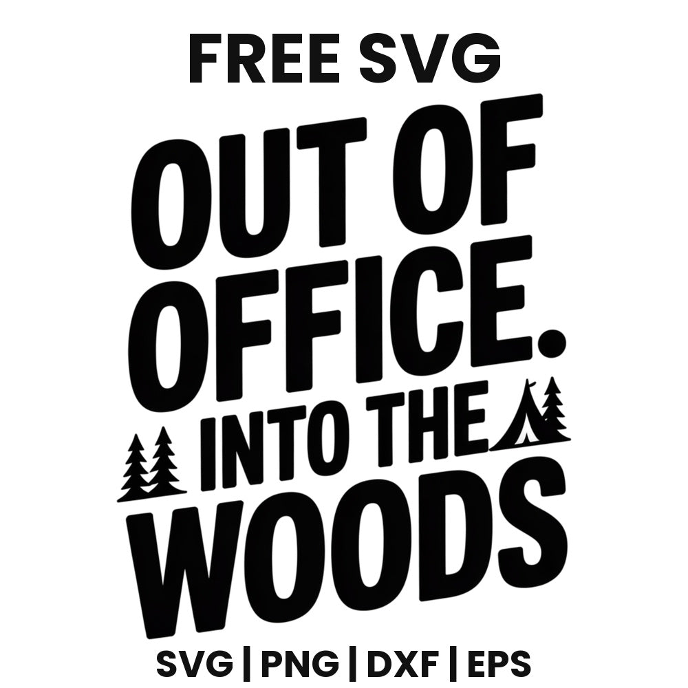 Out Of Office Into The Woods SVG