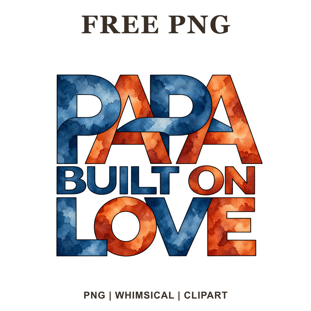 Papa Built On Love bold block lettering filled with navy blue and orange watercolor, free grandpa PNG clipart preview.