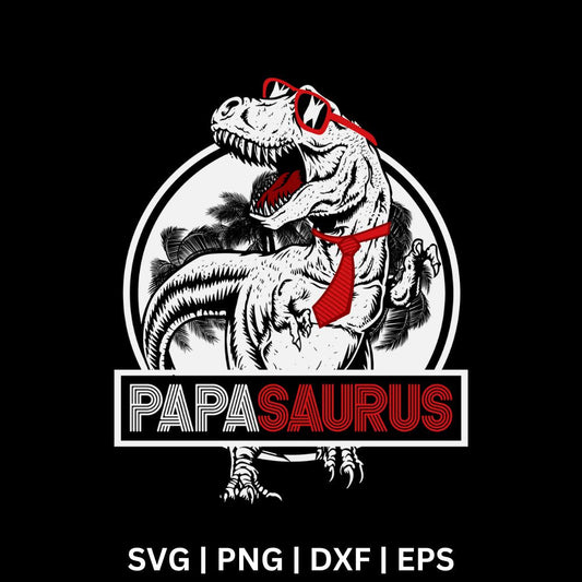 Black and white roaring T rex with red sunglasses and a red tie inside a circle above a PAPASAURUS text box in white and red, free papasaurus dinosaur SVG cut file preview.