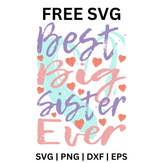 Pastel watercolor splash behind lavender, blue and pink Best Big Sister Ever lettering with small red hearts, free big sister SVG cut file preview.