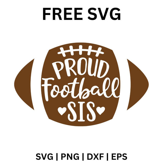 Brown football shape cutout with white Proud Football Sis lettering, laces at the top and two small hearts, free proud football sis SVG cut file preview.