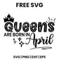 Queens Are Born In April SVG birthday crown design