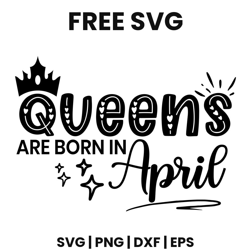Queens Are Born In April SVG birthday crown design