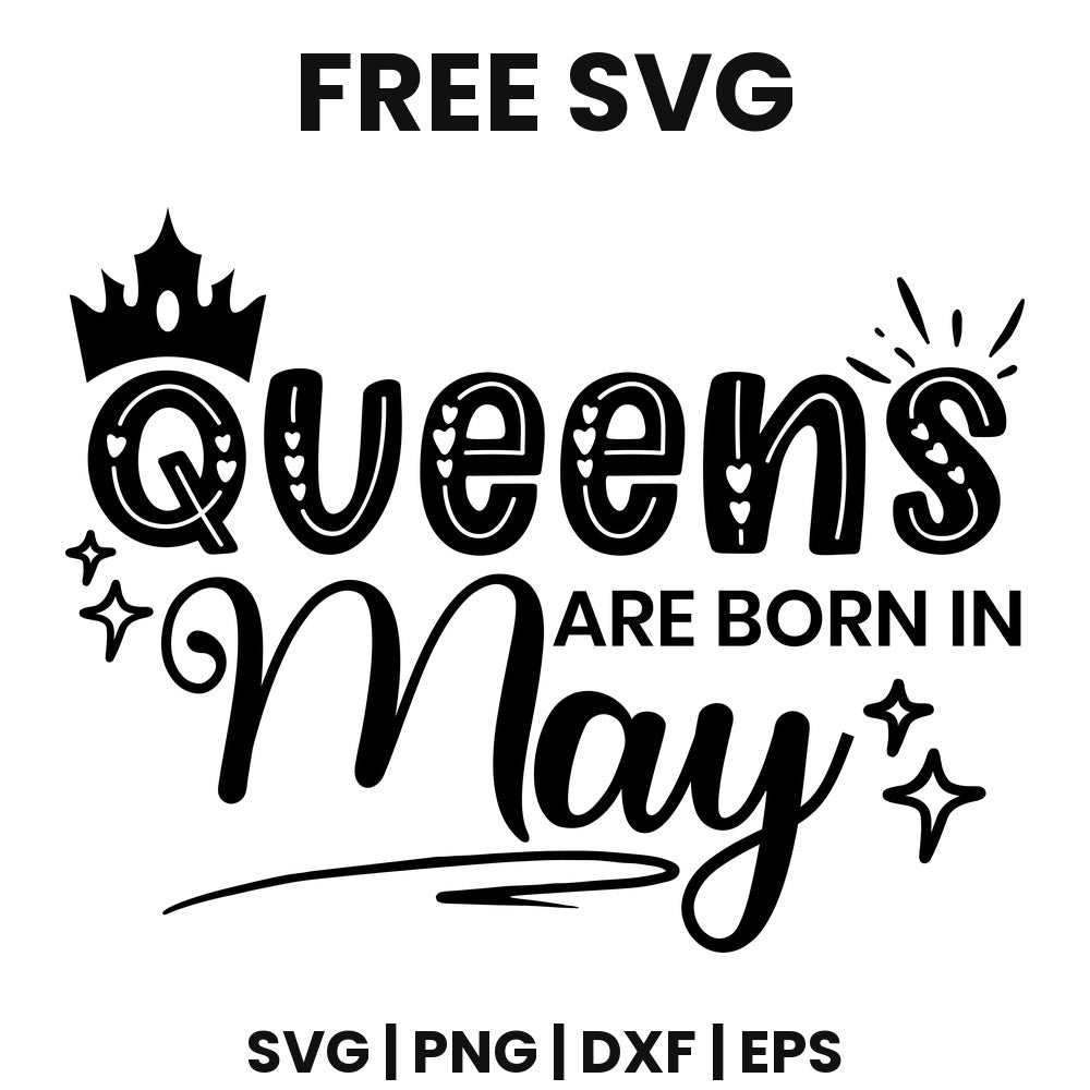 Queens Are Born In May SVG birthday crown design