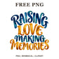 Raising Love Making Memories stacked lettering in blue, teal and gold watercolor, free dad quote PNG