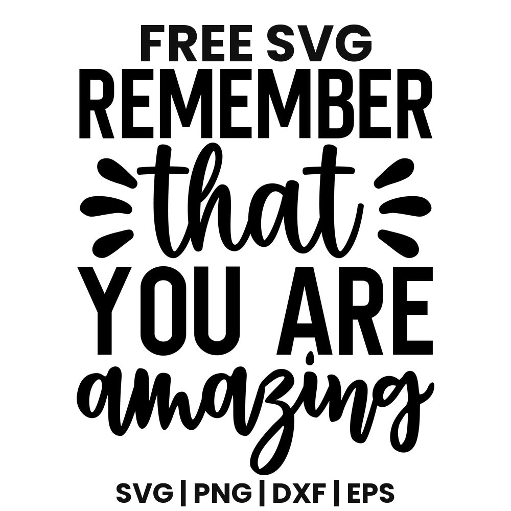 Remember That You Are Amazing SVG self care design