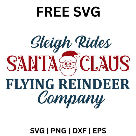 Christmas sign reading Sleigh Rides in navy script, SANTA CLAUS in red around a Santa face, FLYING REINDEER in navy and Company in navy script, free Christmas sign SVG cut file preview.