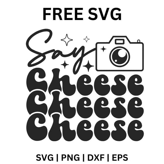 Script Say with a small camera and sparkles above three stacked retro outlined Cheese words, free say cheese SVG cut file preview.
