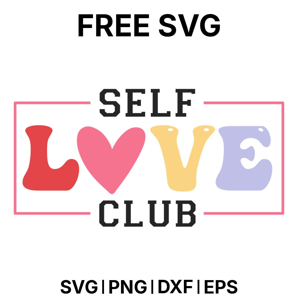 Self Love Club Three SVG Free – Heart Badge Design-8SVG