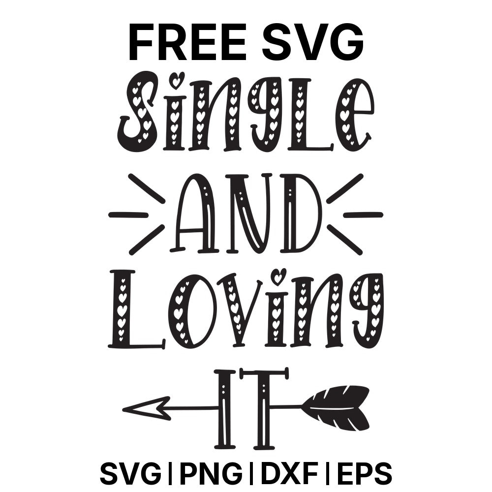 Single And Loving It Arrow SVG Free – Arrow Heart Design-8SVG