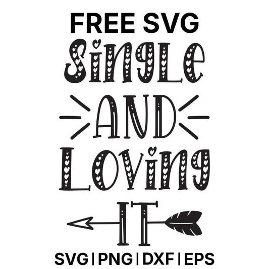 Single And Loving It Arrow SVG Free – Arrow Heart Design-8SVG