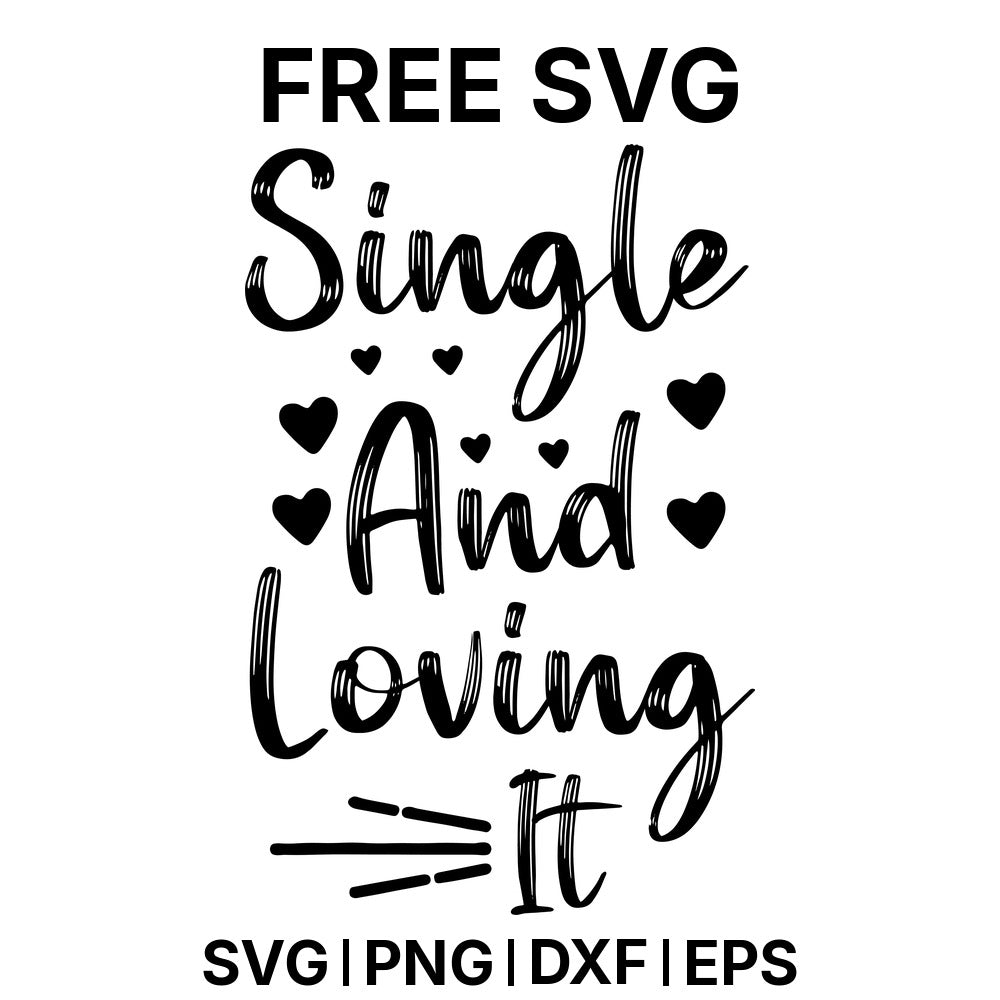 Single And Loving It Heart SVG Free – Single Life Badge Design-8SVG