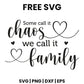 Some Call It Chaos We Call It Family SVG family sign design