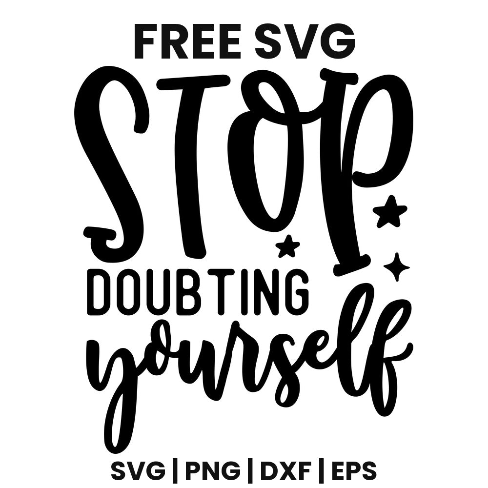 Stop Doubting Yourself SVG self care design