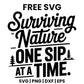 Surviving Nature One Sip At A Time SVG