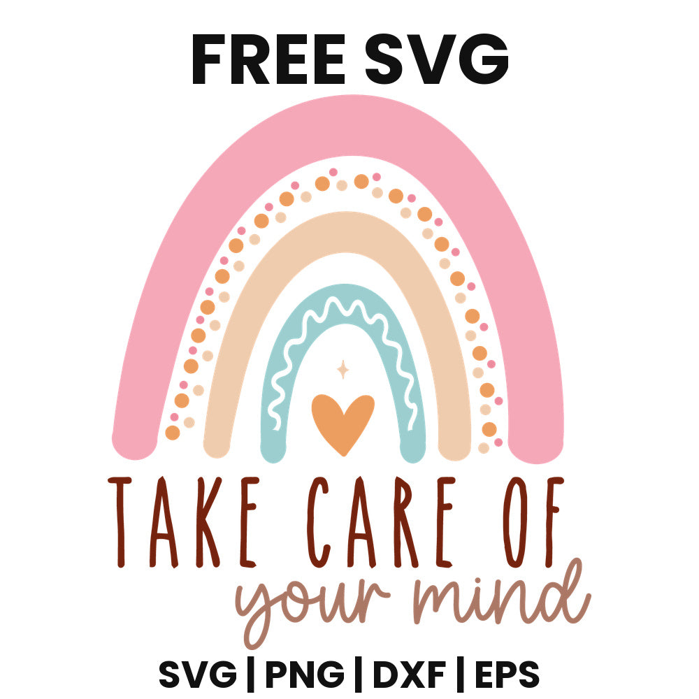 Take Care Of Your Mind SVG