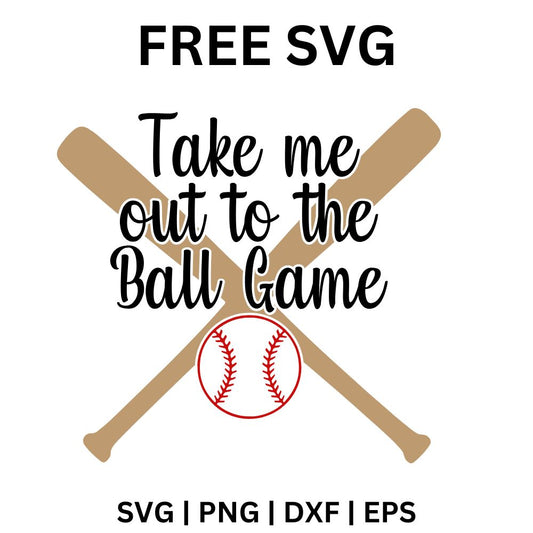 Hand lettered Take Me Out to the Ball Game over two crossed tan wooden bats with a red stitched baseball below, free baseball SVG cut file preview.