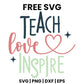 Teach Love Inspire SVG